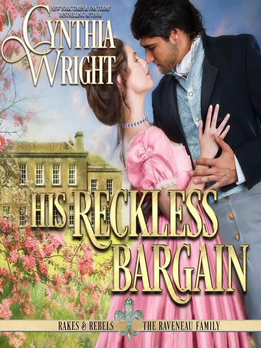 Title details for His Reckless Bargain by Cynthia Wright - Available